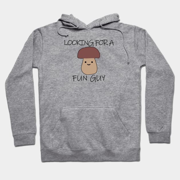 LOOKING FOR A FUN GUY Pun Hoodie by Decamega